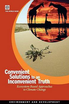 Paperback Convenient Solutions for an Inconvenient Truth: Ecosystem-Based Approaches to Climate Change Book