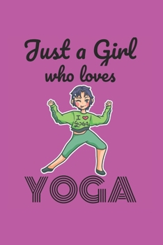 Just A Girl Who Loves Yoga Notebook: Graph Paper Journal 6x9 - 120 Pages