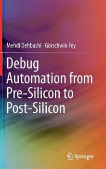 Hardcover Debug Automation from Pre-Silicon to Post-Silicon Book