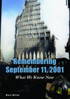 Library Binding Remembering September 11, 2001: What We Know Now Book