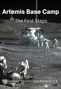 Paperback Artemis Base Camp: The First Steps Book