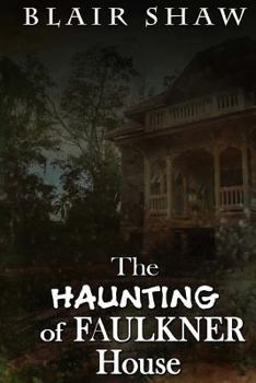 Paperback The Haunting of Faulkner House Book