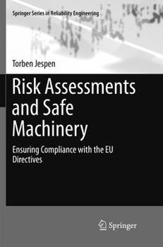 Paperback Risk Assessments and Safe Machinery: Ensuring Compliance with the EU Directives Book