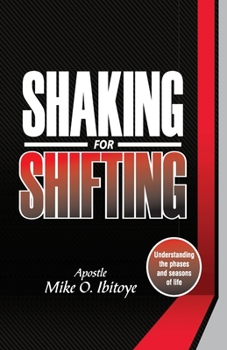 Paperback Shaking For Shifting: Understanding the Phases and Seasons of Life Book