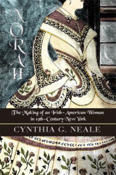 Paperback Norah: The Making of an Irish-American Woman in 19th-Century New York Book