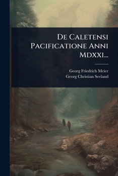 Paperback De Caletensi Pacificatione Anni Mdxxi... [Latin] Book
