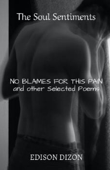 Paperback The Soul Sentiments: No Blames for This Pain Book