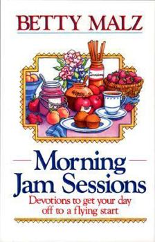 Hardcover Morning Jam Sessions: Devotions to Get Your Day Off to a Flying Start! Book