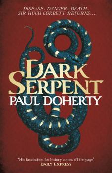 Paperback Dark Serpent (Hugh Corbett Mysteries, Book 18): A Gripping Medieval Murder Mystery Book