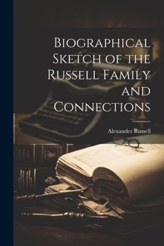 Paperback Biographical Sketch of the Russell Family and Connections Book