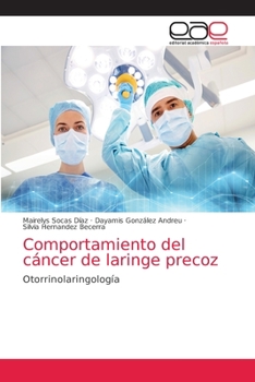 Paperback Comportamiento del cáncer de laringe precoz [Spanish] Book