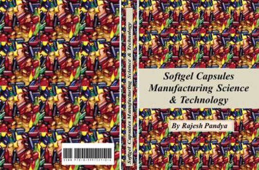 Paperback Softgel Capsules Manufacturing Science and Technology Book
