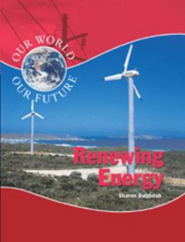 Library Binding Renewing Energy (Our World) Book