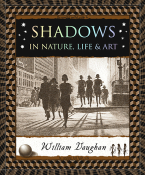 Paperback Shadows: In Nature, Life & Art Book