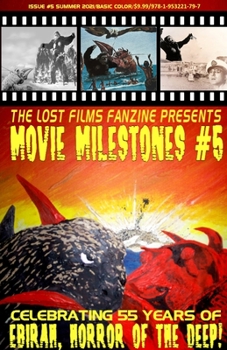 The Lost Films Fanzine Presents Movie Milestones #5: SUMMER 2021