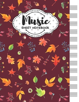 Paperback Music Sheet Notebook: Blank Staff Manuscript Paper with Autumn Themed Cover Design Book