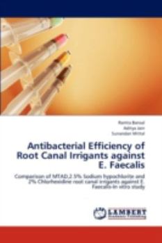 Paperback Antibacterial Efficiency of Root Canal Irrigants Against E. Faecalis Book