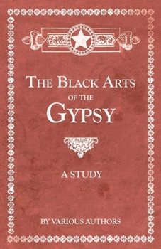 Paperback The Black Arts of the Gypsy - A Study Book
