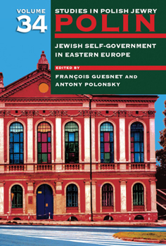 Paperback Polin: Studies in Polish Jewry Volume 34: Jewish Self-Government in Eastern Europe Book