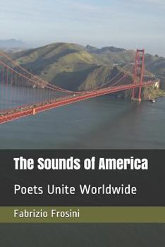 Paperback The Sounds of America: Poets Unite Worldwide Book