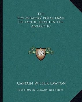 The Boy Aviators' Polar Dash - Book #6 of the Boy Aviators