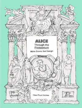 Paperback Alice Through the Proscenium: more scenic set design Book