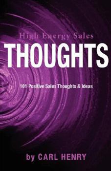 Paperback High Energy Sales Thoughts 101 Positve Sales Thoughts & Ideas Book