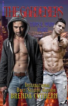 Hardcover The Gardeners: Those Who Dare Book