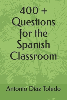 Paperback 400 + Questions for the Spanish Classroom [Spanish] Book