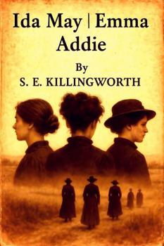 Hardcover IDA MAY | EMMA | ADDIE (IDA MAY HUDSON SERIES) Book
