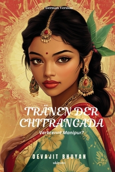Tränen der Chitrangada (German Edition)
