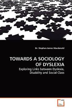 Paperback Towards a Sociology of Dyslexia Book