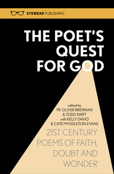 Hardcover The Poet's Quest for God: 21st Century Poems of Faith, Doubt and Wonder Book