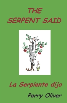Paperback The Serpent Said: La Serpiente dijo Book
