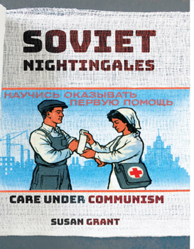 Paperback Soviet Nightingales: Care Under Communism Book