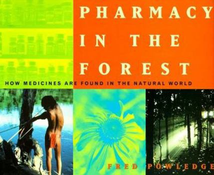 Hardcover Pharmacy in the Forest: How Medicines Are Found in the Natural World Book