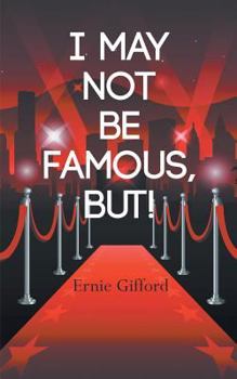 Paperback I May Not Be Famous, But! Book