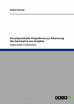 Paperback Ein polynomialer Alogrithmus zur Erkennung der Isomorphie von Graphen [German] Book