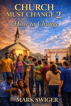 Paperback Church Must Change 2: How to Change Book