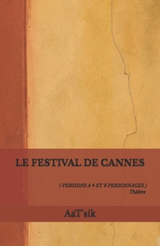 Paperback Le Festival de Cannes: ( Versions a 4 Et 9 Personnages ) [French] Book