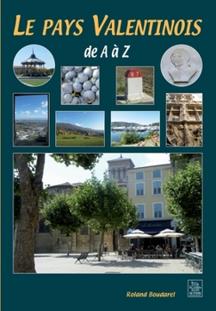 Paperback Valentinois (Le Pays) de A à Z [French] Book