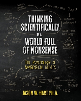 Paperback Thinking Scientifically in a World Full of Nonsense: The Psychology of Nonsensical Beliefs Book