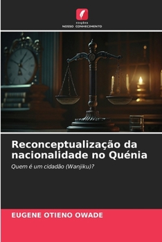 Paperback Reconceptualização da nacionalidade no Quénia [Portuguese] Book