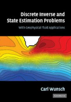 Paperback Discrete Inverse and State Estimation Problems: With Geophysical Fluid Applications Book
