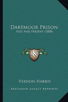 Paperback Dartmoor Prison: Past And Present (1888) Book