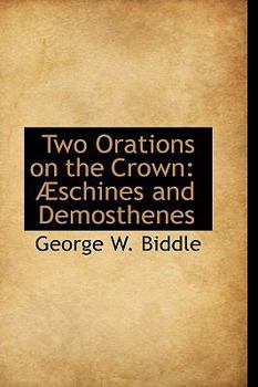 Two Orations on the Crown: Schines and Demosthenes
