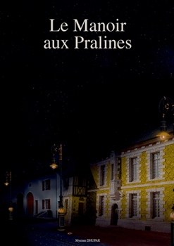 Paperback Le Manoir aux Pralines [French] Book