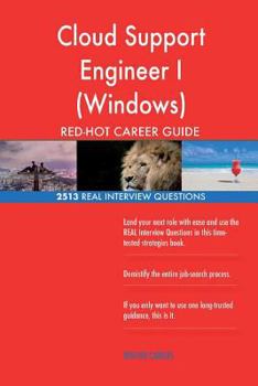 Paperback Cloud Support Engineer I (Windows) RED-HOT Career; 2513 REAL Interview Questions Book