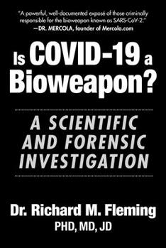 Hardcover Is Covid-19 a Bioweapon?: A Scientific and Forensic Investigation Book