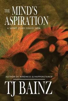 Paperback The Mind's Aspiration: A Short Story Collection Book